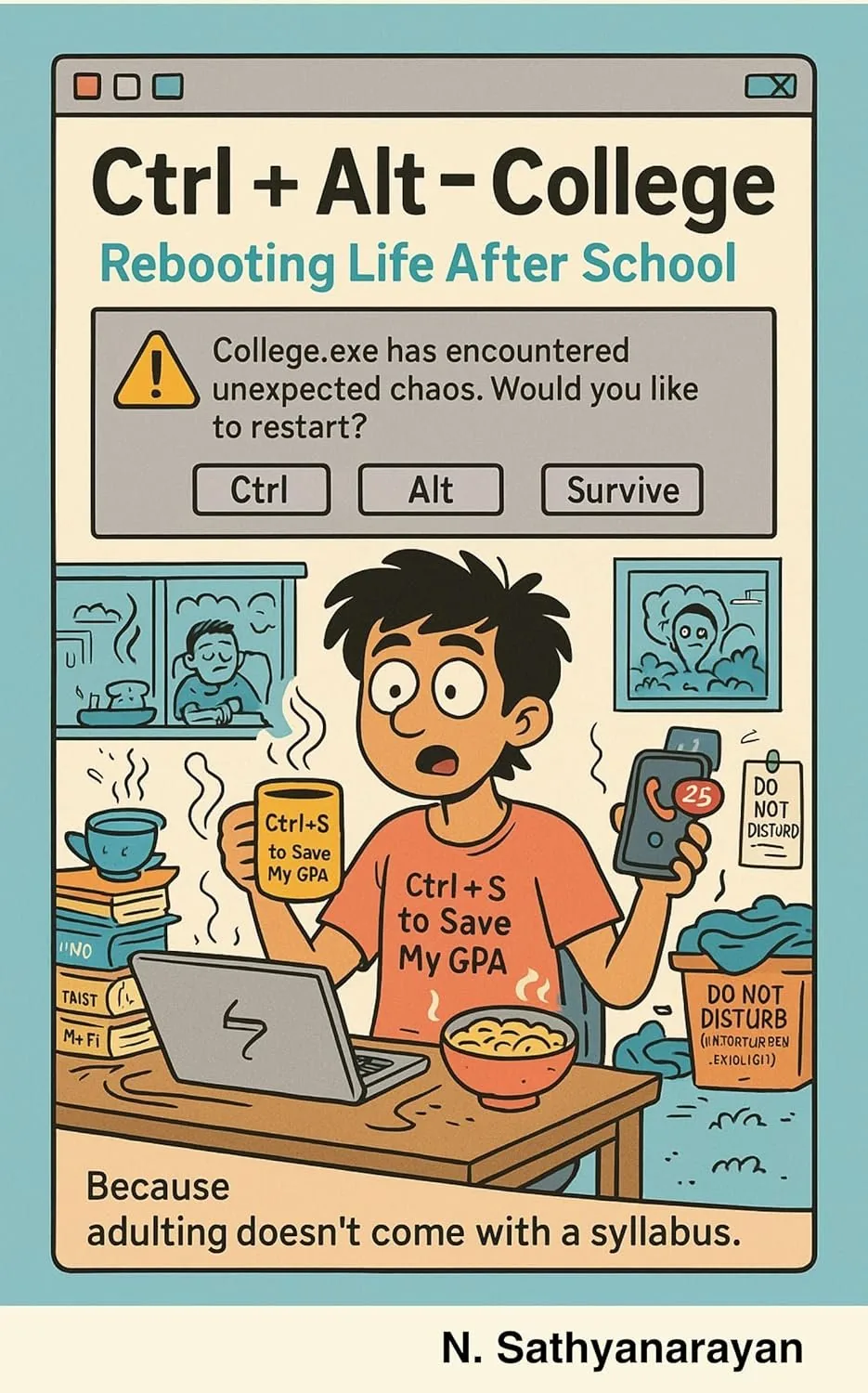 Ctrl + Alt + College: Rebooting Life After School