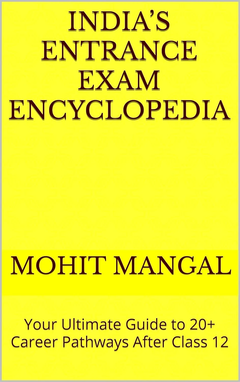 India's Entrance Exam Encyclopedia